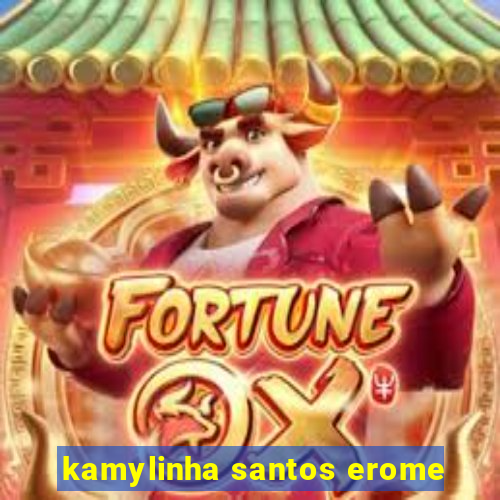 kamylinha santos erome